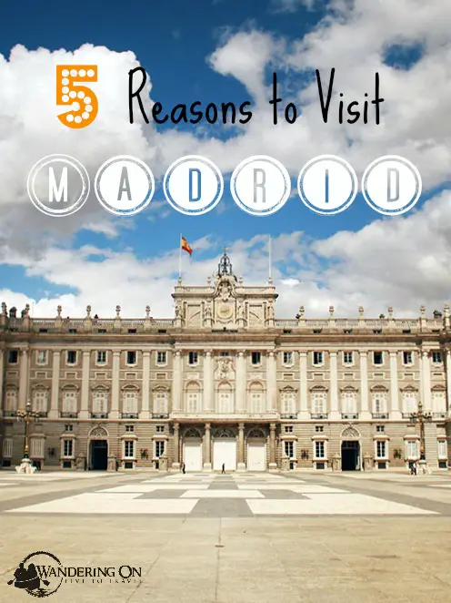 Pin it - 5 Reasons to visit Madrid