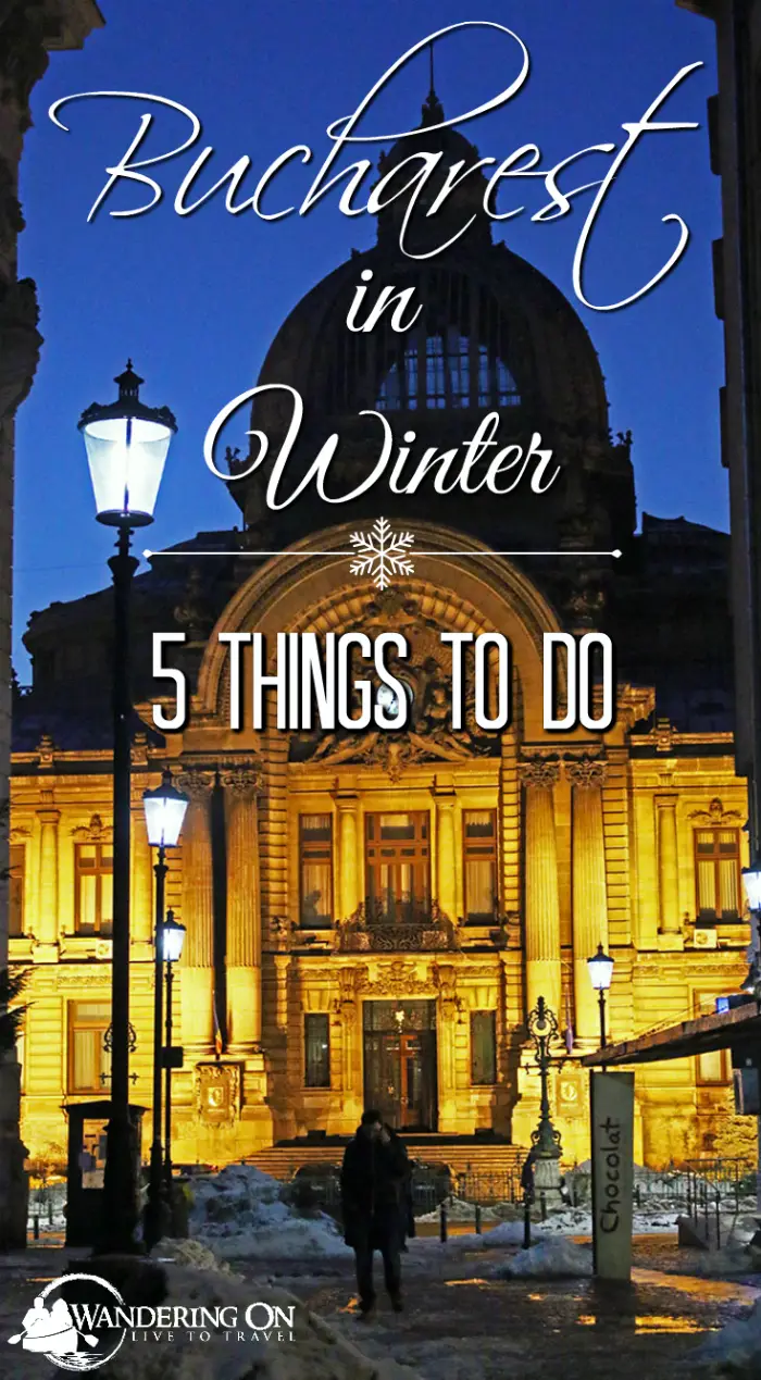 Pin it - Bucharest in Winter - 5 Things to do | Things to do in Bucharest in winter