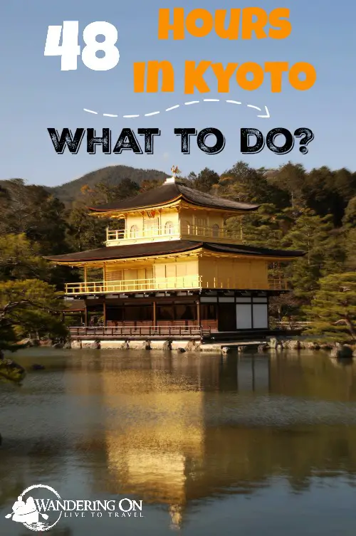 Pin it - What to do in 2 days in Kyoto?