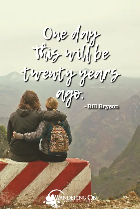 One Day This Will Be Twenty Years Ago - Bill Bryson | Quote | Couple looking at mountain view